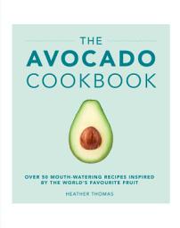 Icon image The Avocado Cookbook