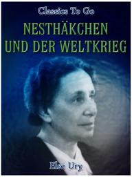 Icon image Nesthäkchen und der Weltkrieg: Restored Classics to Go Edition