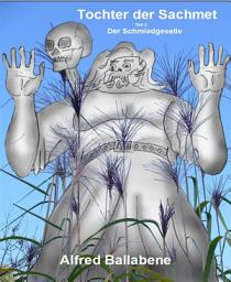 Icon image Tochter der Sachmet: Der Schmiedgeselle
