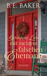 Icon image Gefundene Liebe--mit meinem falschen Ehemann