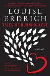 Icon image Tales of Burning Love: A Novel