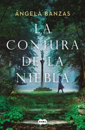 Icon image La conjura de la niebla
