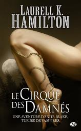 Icon image Anita Blake, T3 : Le Cirque des damnés