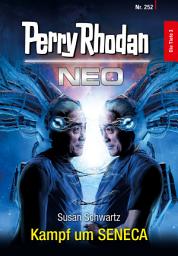 Icon image Perry Rhodan Neo 252: Kampf um SENECA