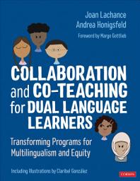 Icon image Collaboration and Co-Teaching for Dual Language Learners: Transforming Programs for Multilingualism and Equity