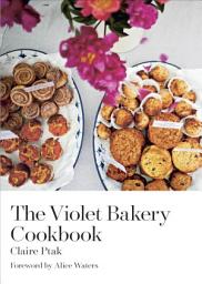 Icon image The Violet Bakery Cookbook