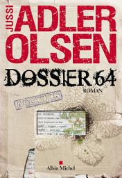 Icon image Dossier 64: La quatrième enquête du département V