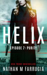 Icon image Helix: Episode 7 (Purity): A Technothriller