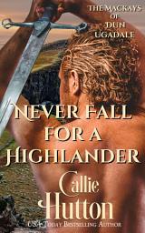Icon image Never Fall for a Highlander