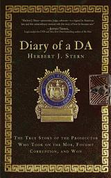 Icon image Diary of a DA: The True Story of the Prosecutor Who Took on the Mob, Fought Corruption, and Won