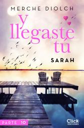 Icon image Y llegaste tú 10. Sarah