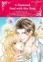 Icon image A DIAMOND DEAL WITH HER BOSS: Mills & Boon Comics