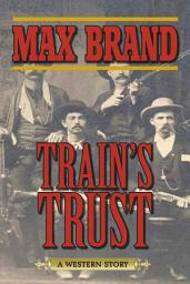 Icon image Train's Trust: A Western Story
