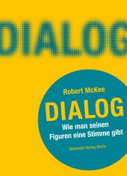 Icon image Dialog: Wie man seinen Figuren eine Stimme gibt. Ein Handbuch für Autoren