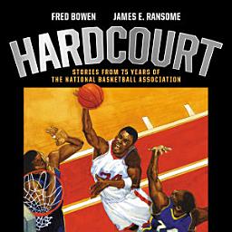 Icon image Hardcourt: Stories from 75 Years of the National Basketball Association