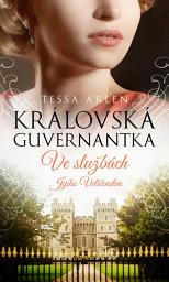 Icon image Královská guvernantka: Ve službách královny