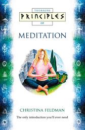Icon image Meditation: The only introduction you’ll ever need (Principles of)