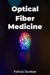 Icon image Optical Fiber Medicine