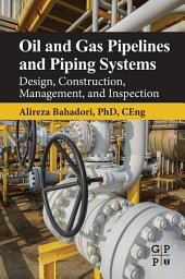 Icon image Oil and Gas Pipelines and Piping Systems: Design, Construction, Management, and Inspection