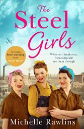 Icon image The Steel Girls (The Steel Girls, Book 1)