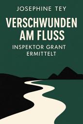 Icon image Verschwunden am Fluss: Inspektor Grant ermittelt