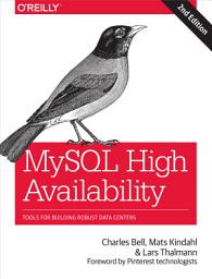 Icon image MySQL High Availability: Tools for Building Robust Data Centers, Edition 2