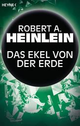 Icon image Das Ekel von der Erde: Erzählung