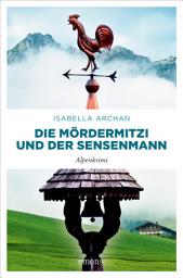 Icon image Die MörderMitzi und der Sensenmann: Alpenkrimi