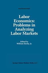 Icon image Labor Economics: Problems in Analyzing Labor Markets