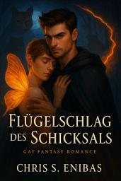 Icon image Flügelschlag des Schicksals: Gay-Fantasy-Romance