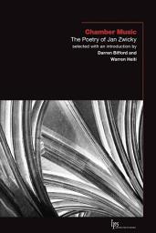 Icon image Chamber Music: The Poetry of Jan Zwicky