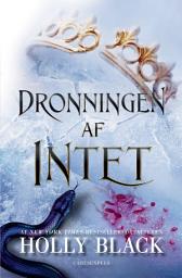 Icon image Folk of the Air (3) - Dronningen af intet: Bind 3