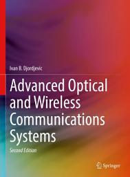 Icon image Advanced Optical and Wireless Communications Systems: Edition 2