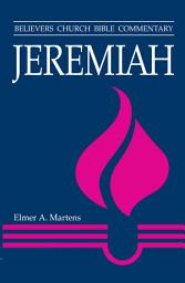 Icon image Jeremiah: Believers Church Bible Commentary