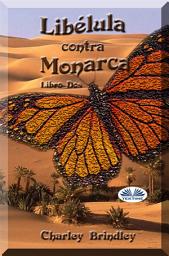 Icon image Libélula contra monarca: Libro dos