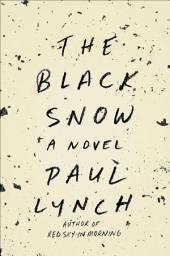Icon image The Black Snow: A Novel