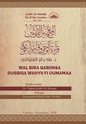 Icon image Oromo: Wal Bira Qabiinsa Dubbisa Wahyii fi Uumamaa (aljame bayn alqira'atayn qira'at alwahaa waqira'at alkawn)