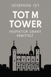 Icon image Tot im Tower: Inspektor Grant ermittelt