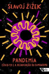 Icon image Pandemia: Covid-19 e a reinvenção do comunismo