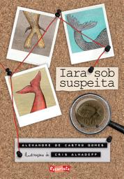 Icon image Iara sob suspeita