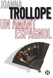 Icon image Un amant espagnol