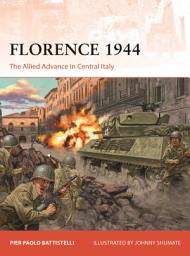 Icon image Florence 1944: The Allied Advance in Central Italy