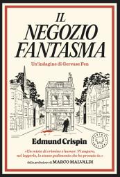 Icon image Il negozio fantasma: Un'indagine di Gervase Fen