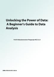Icon image Unlocking the Power of Data: A Beginner's Guide to Data Analysis