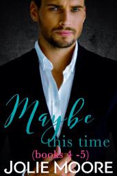 Icon image Maybe This Time Series: Maybe This Time Series Boxed Set