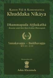 Icon image Dhammapada Atthakatha (II.A): Yamakavagga — Buddhavagga