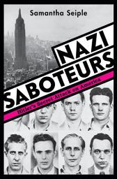 Icon image Nazi Saboteurs: Hitler's Secret Attack on America (Scholastic Focus)