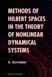 Icon image Methods of Hilbert Spaces in the Theory of Nonlinear Dynamical Systems