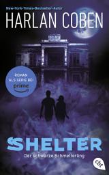 Icon image Shelter – Der schwarze Schmetterling: Die Romanvorlage zur Amazon Prime-Serie