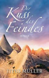Icon image Der Kuss des Feindes: Roman